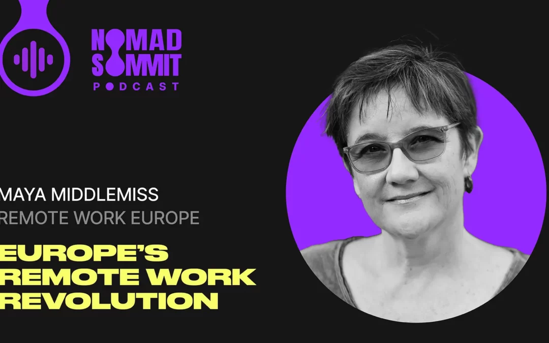 Episode 03 | Europe’s Remote Work Revolution with Maya Middlemiss
