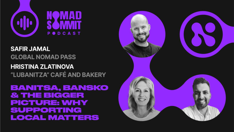 Nomad Summit Podcast Episode 7: Safir Jamal & Hristina Zlatinova