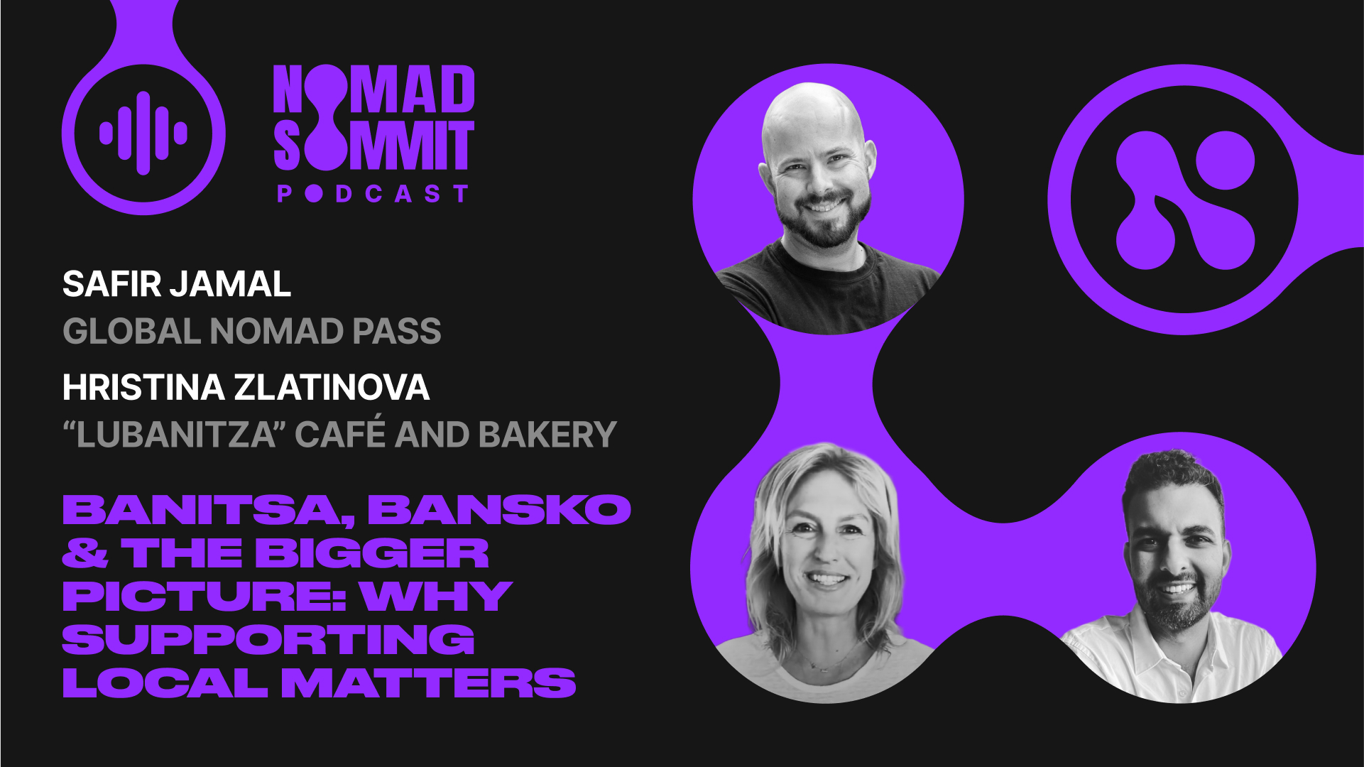 Nomad Summit Podcast Episode 7: Safir Jamal & Hristina Zlatinova