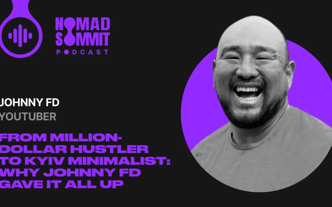 Episode 11 | From Million-Dollar Hustler to Kyiv Minimalist: Why Johnny FD Gave It All Up