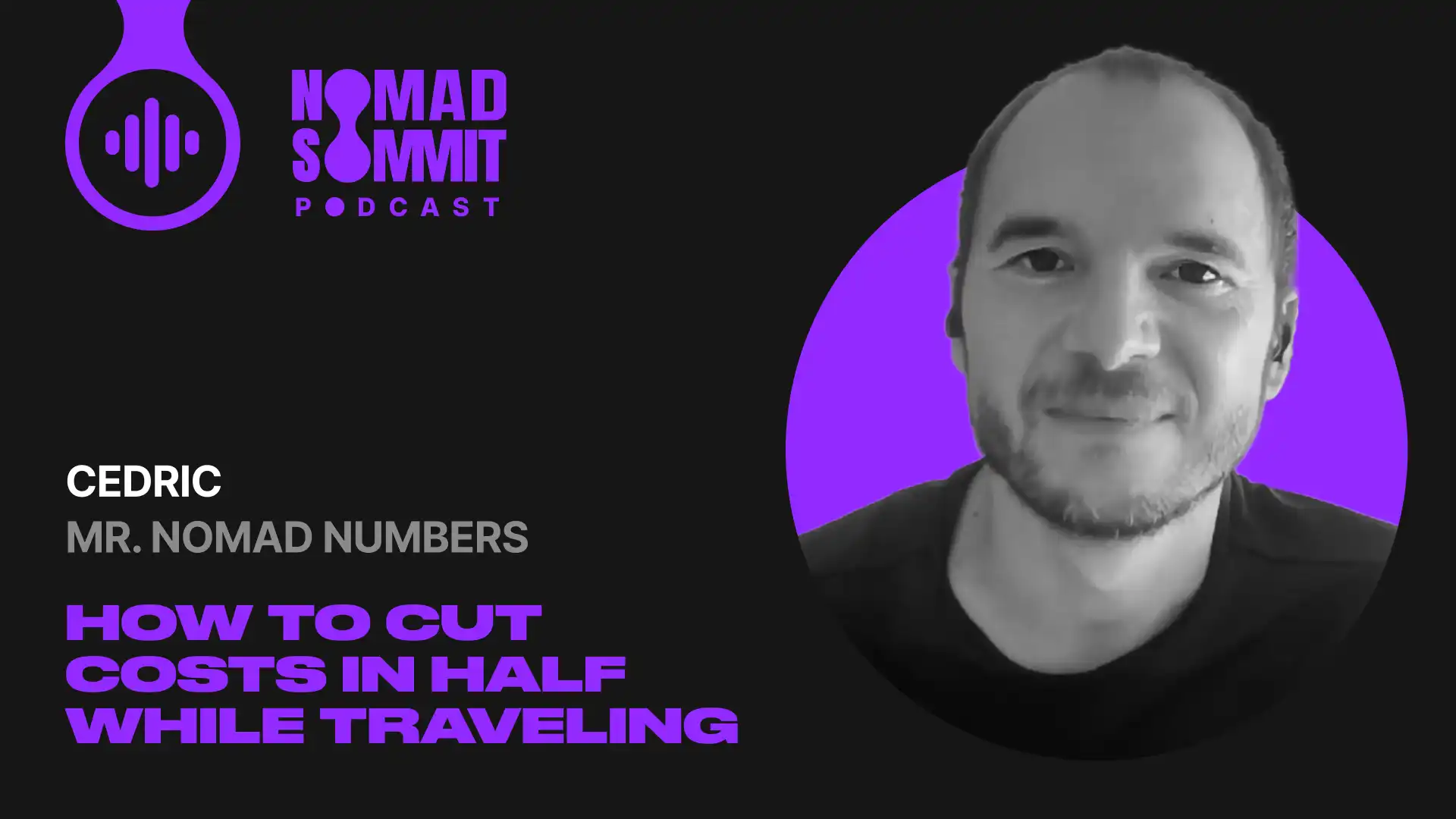 Nomad Summit Podcast Episode 18 with Cedric of Nomad Numbers