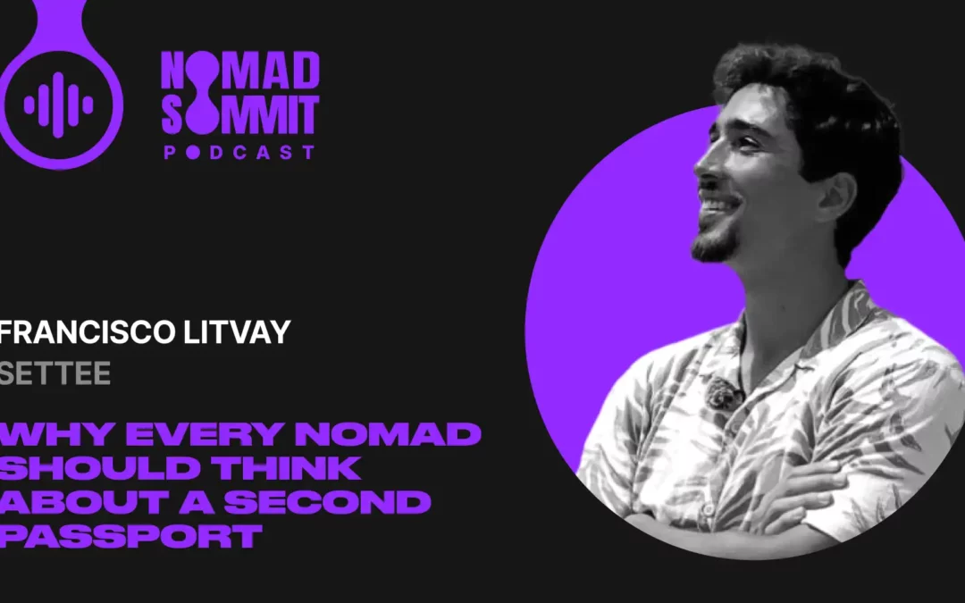 Episode 22 | Why Every Nomad Should Think About a Second Passport