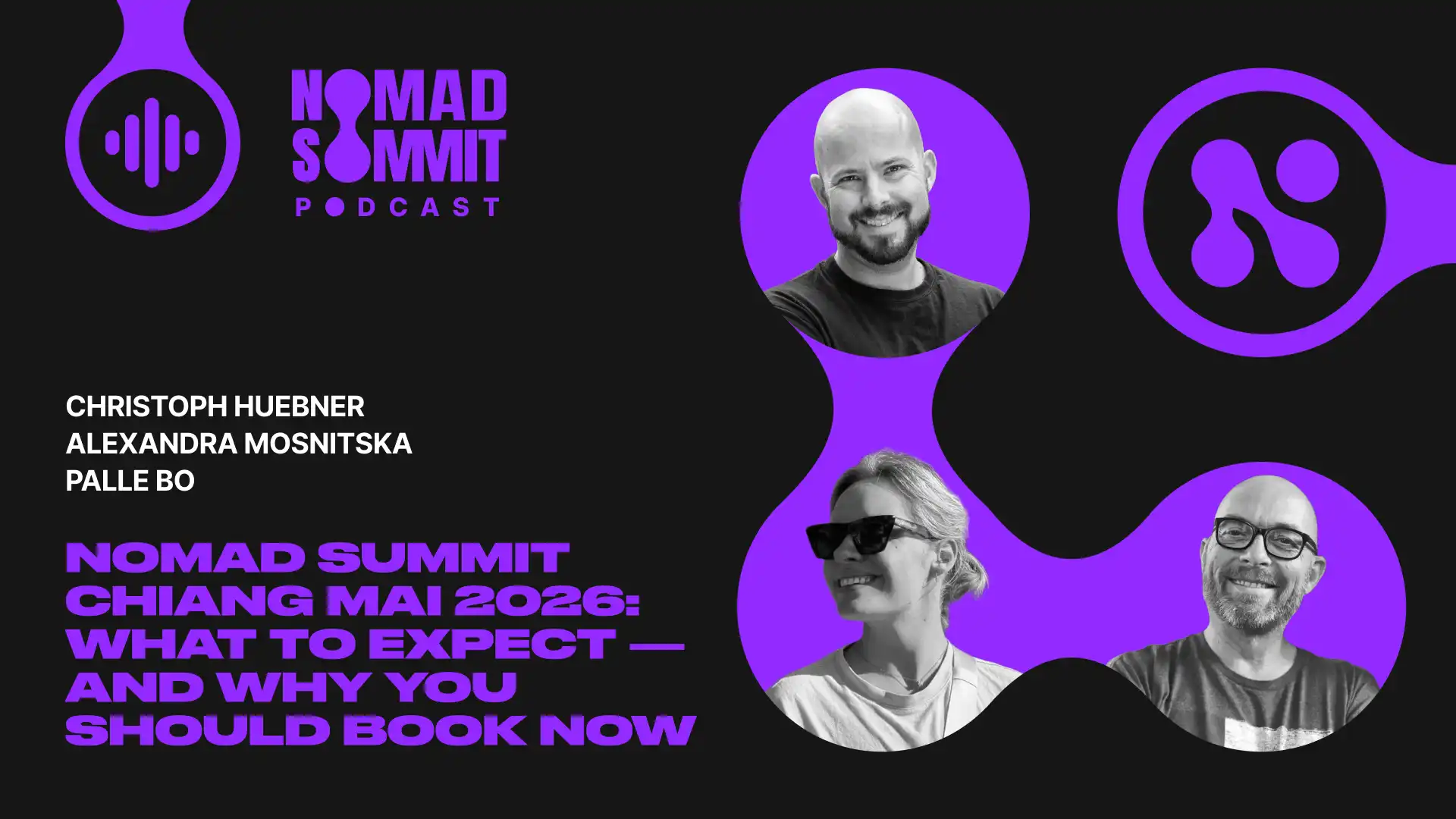 Nomad Summit Podcast Episode 20 with Alexandra, Palle Bo & Christoph