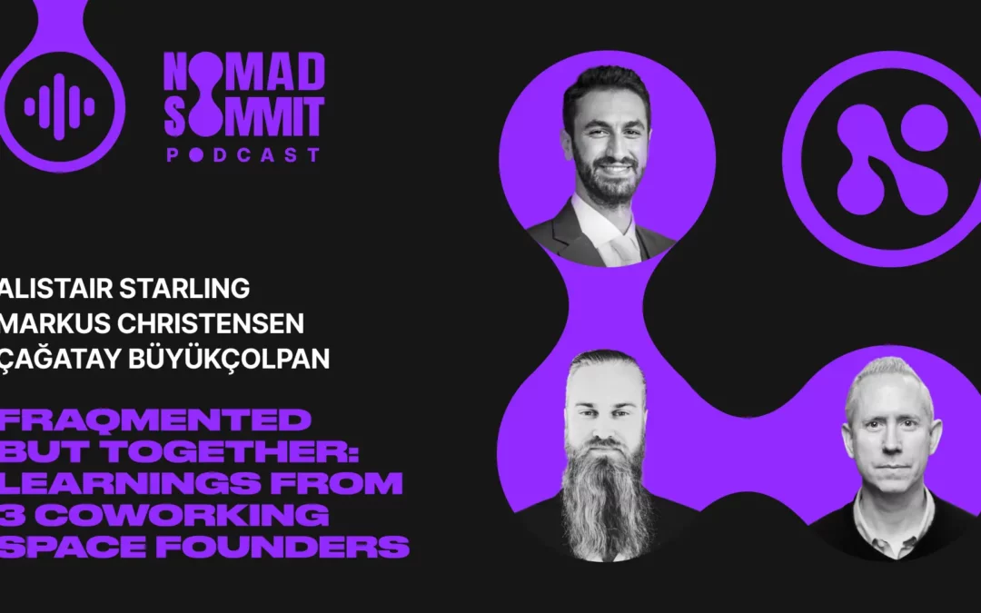 Episode 25 | Fraqmented but Together: Learnings from 3 Coworking Space Founders