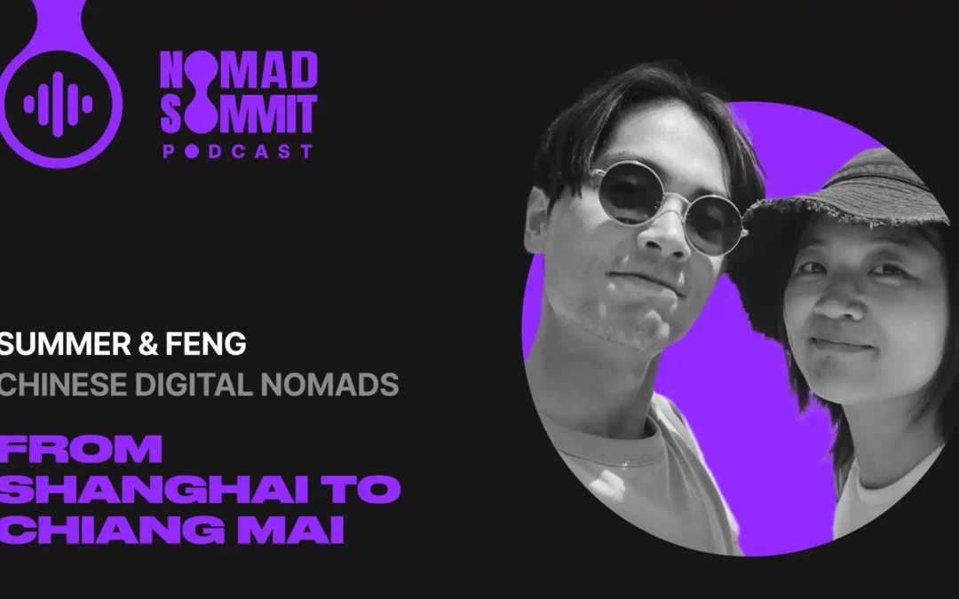 Episode 34 | Chinese Nomads: From Corporate Shanghai to a Global Nomad Life
