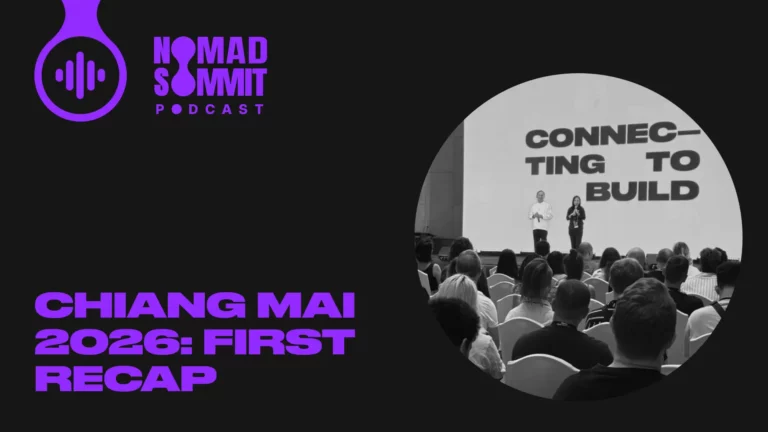 Nomad Summit Podcast Episode 36 Chiang Mai Recap