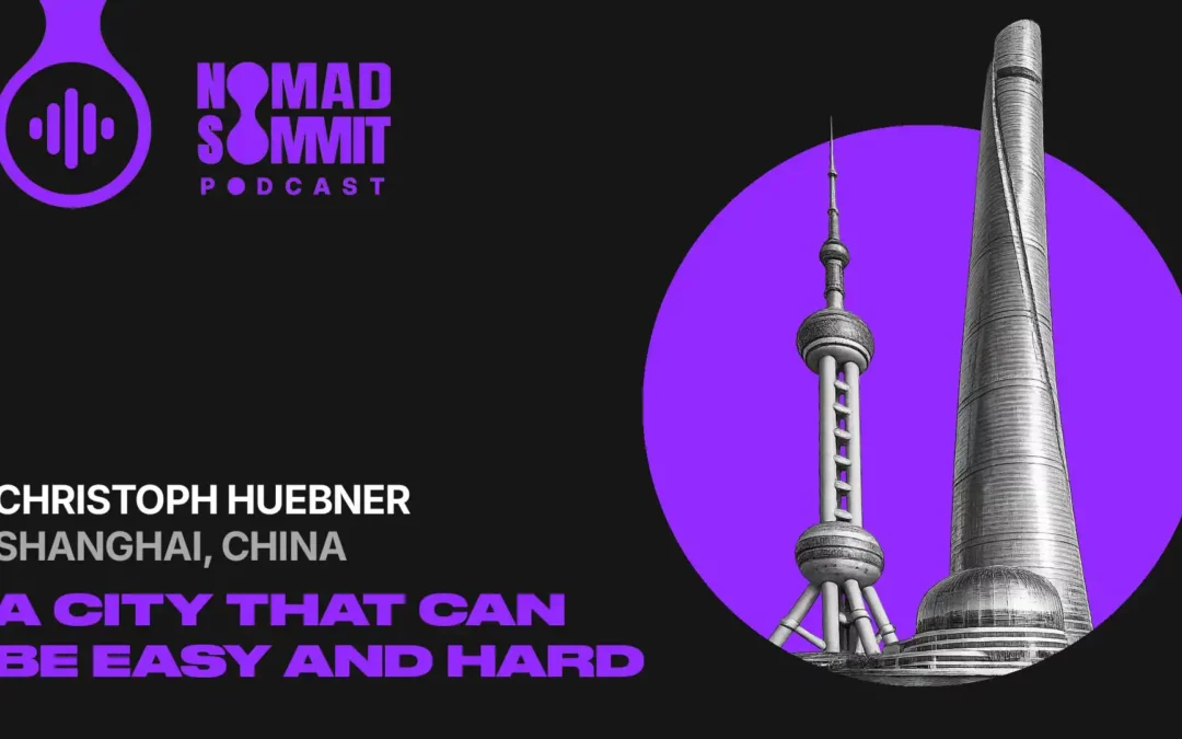 Episode 46 | Shanghai: A city that can be both easy and hard for nomads (2/4)